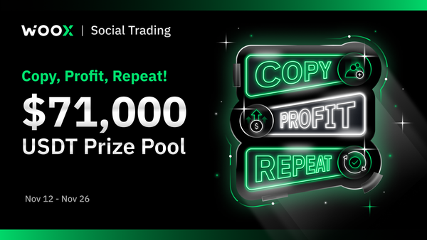 Copy, Profit, Repeat - $71,000 USDT Prize Pool up for grabs!